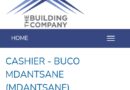 The Building Company (BUCO) ikhangela I Cashier, eMdantane, eMpuma Koloni.