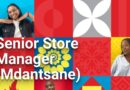 Pedros ikhangela i Senior Store Manager, eMdantsane, eMpuma Koloni.