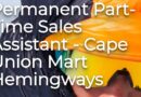 Cape Union Mart International ikhangela i Sales Assistant, @Hemingways Mall, eMonti, eMpuma Koloni.