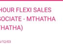 24 HOUR FLEXI SALES ASSOCIATE, eMthatha, eMpuma Koloni. 