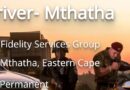 #thuba Fidelity Services Group –  uMqhubi (Driver), eMthatha, eMpuma Koloni.