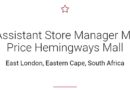 Mr Price – ASSISTANT STORE MANAGER @HEMINGWAYS MALL.