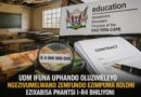 UDM Ifuna Uphando Oluzimeleyo Ngezivumelwano ZeSebe LeMfundo eMpuma Koloni Ezixabisa Phantse I-R4 Bhiliyoni